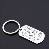 1PC Thank You For Being The Dad You Didn't Have To Be Keychain Metal Alloy Keyring Family Fathers Day Gifts Jewelry